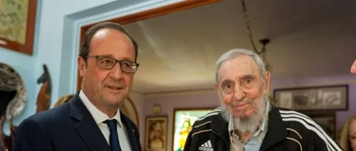 De ce s-a văzut FranÃ§ois Hollande cu Fidel Castro în Cuba. Aș fi putut să ignor așa ceva?