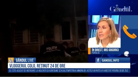 GÂNDUL LIVE. Psihologul Iris Gogorici, despre cazul „COLO”: „N-ar fi rău să avem niște foruri care să reglementeze conținutul online” / „La 28 de ani băiatul este adult, dacă aș fi fost mama lui...”