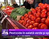 S-au găsit PESTICIDE în salată verde și spanac. Inspectorii fitosanitari verifică acum și roșiile românești