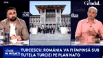 Robert Turcescu descifrează aranjamentele de la Ankara: România va fi împinsă sub tutela Turciei