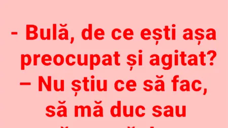 BANC | Bulă este agitat