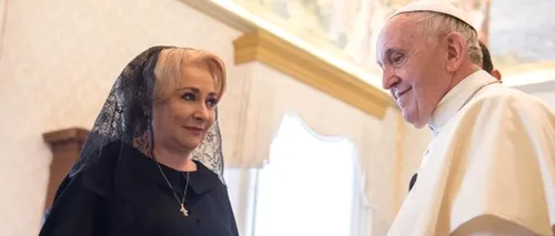 Dăncilă, la întâlnirea cu Papa Francisc: „Sfinția Voastră, I am very glad for this opportunity