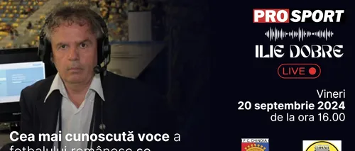 Ilie Dobre comentează LIVE pe ProSport.ro meciul Chindia Târgoviște - Ceahlăul Piatra Neamț, vineri, 20 septembrie 2024, de la ora 16.00