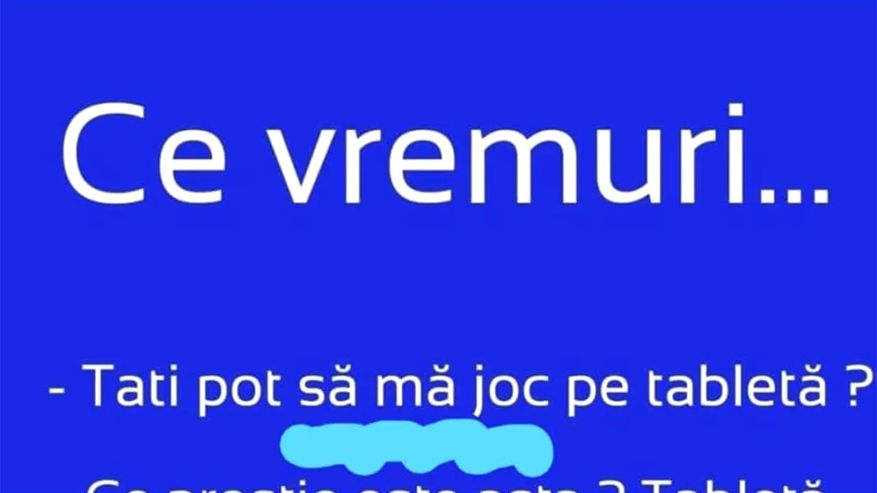 BANCUL ZILEI | Ce vremuri...