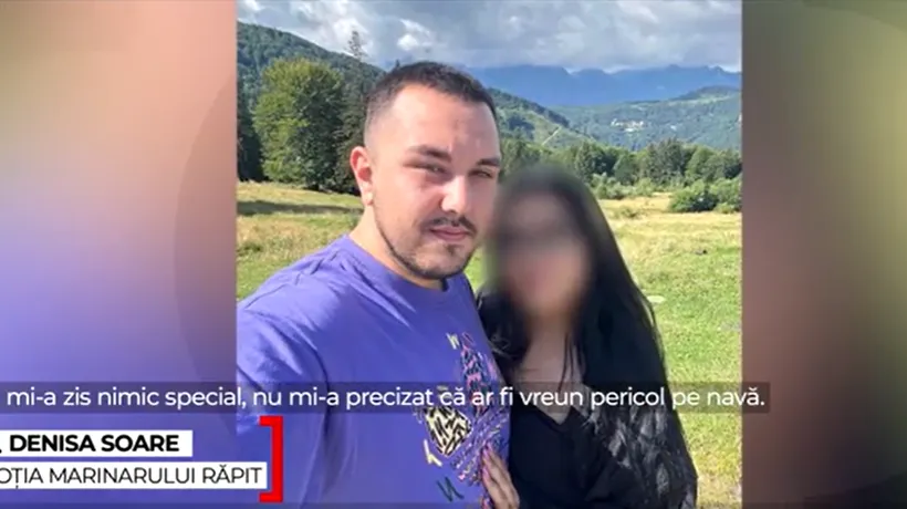Soția românului RĂPIT de rebelii houthi spune că a aflat „de pe internet” despre ce s-a întâmplat cu partenerul ei: „Mi s-a părut ceva ciudat”