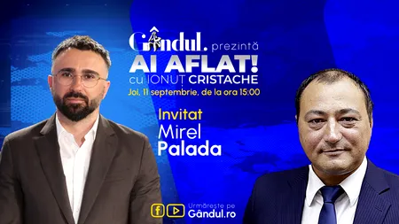 „Ai Aflat! cu Ionuț Cristache” începe joi, 11 septembrie, de la ora 15.00, live pe Gândul. Invitat: Mirel Palada