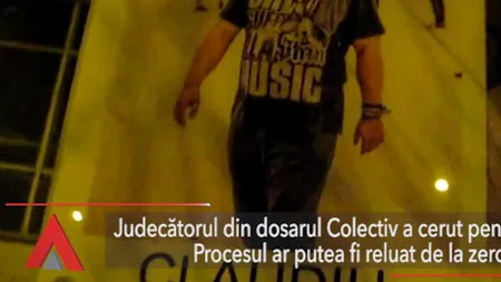 Judecătorul din DOSARUL COLECTIV vrea să iasă la pensie. Procesul ar putea fi reluat de la ZERO