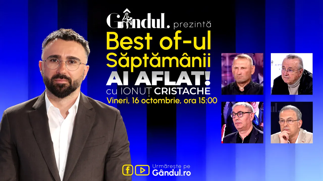 Gândul prezintă Best Of Ai aflat! Cu Ionuț Cristache - vineri, 16 octombrie, de la ora 15.00