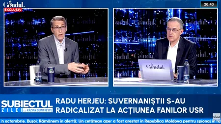 Radu Herjeu dă vina pe USR pentru reacțiile radicale din sfera politică. „Suveraniștii s-au radicalizat la acțiunile fanilor USR.”