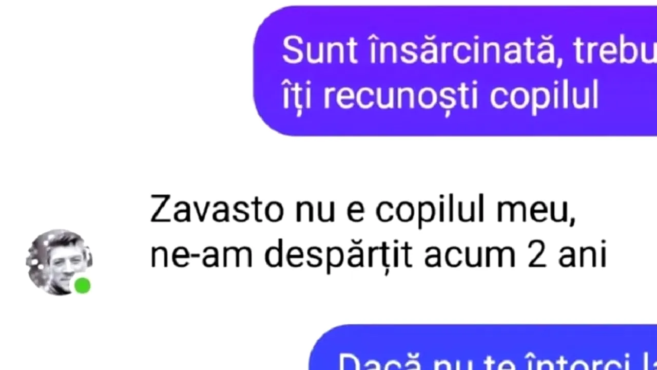 BANC | „Sunt însărcinată, trebuie să îți recunoști copilul”