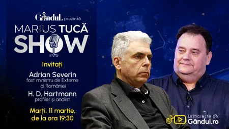 Marius Tucă Show începe marți, 11 martie, de la 19.30, live pe Gândul. Invitați: av. Șerban Moga, av. Christiana Mondea, Adrian Severin, H.D. Hartmann