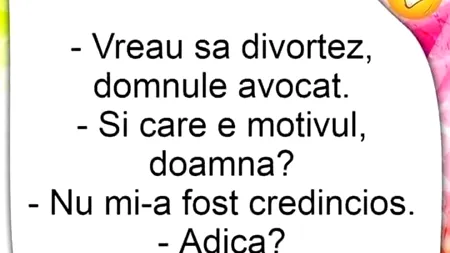 Bancul de sâmbătă | „Vreau să divorțez, domnule avocat!”