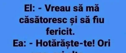 Bancul zilei: „Vreau să mă căsătoresc și să fiu fericit!”