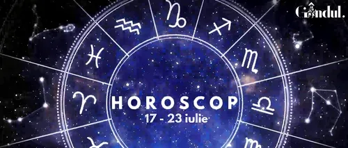 VIDEO | Horoscop general, săptămâna 17 - 23 iulie 2023. Unii nativi își fac vocea auzită într-un mod inspirat și profund