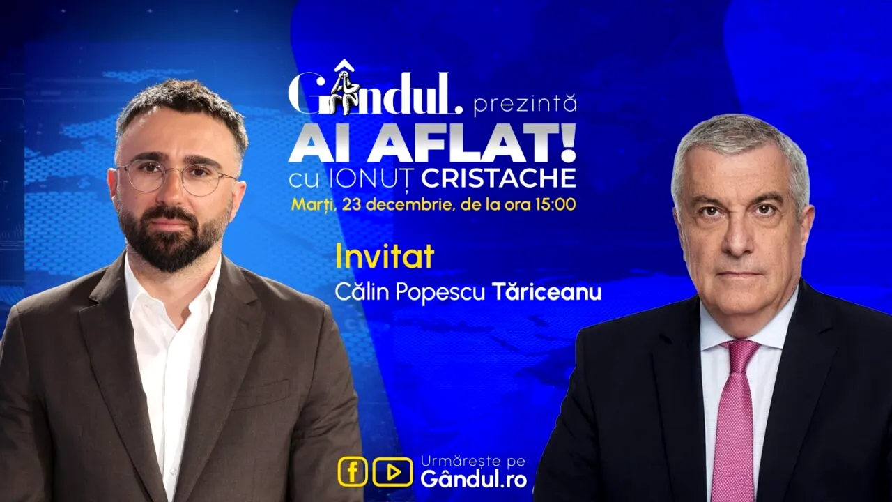 „Ai Aflat! cu Ionuț Cristache” începe marți, 23 decembrie, de la ora 15.00, live pe Gândul. Invitat: Călin Popescu Tariceanu