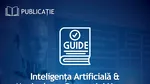 Cum le poate influenţa AI, românilor, realitatea digitală. S-a lansat ghidul „Inteligența Artificială & Manipularea Percepției Umane”
