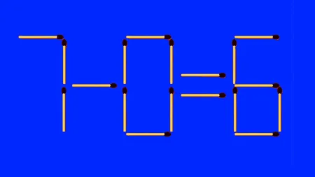 TEST IQ | Mutați 3 bețe de chibrit pentru a corecta 7 - 0 = 6