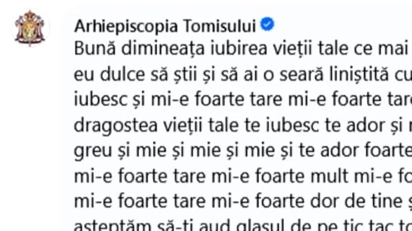 MESAJ bizar pe contul oficial de Facebook al Arhiepiscopiei Tomisului: „Te pup dulce, iubirea vieții mele”