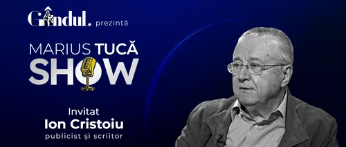 Marius Tucă Show începe joi, 28 martie, de la ora 20.00, live pe gândul.ro. Invitat: Ion Cristoiu