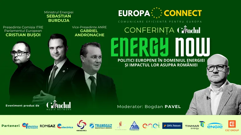 Conferința „ENERGY NOW” - Politici europene în domeniul energiei și impactul lor asupra României
