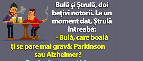 BANC | Bulă, care boală e mai gravă: Parkinson sau Alzheimer?