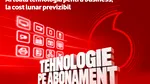 Vodafone Business lansează Tehnologie pe Abonament: echipamente, conectivitate, securitate și servicii profesionale într-un singur abonament lunar