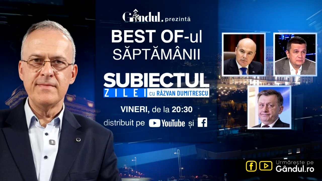 Gândul prezintă Best Of Subiectul zilei cu Răzvan Dumitrescu. Vineri, 17 iulie, de la ora 20.30