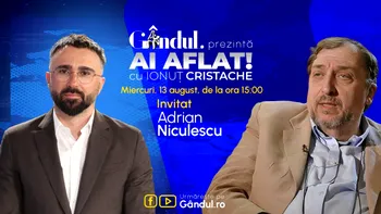 „Ai Aflat! cu Ionuț Cristache” începe miercuri, 13 august, de la ora 15.00, live pe Gândul. Invitat: Adrian Niculescu