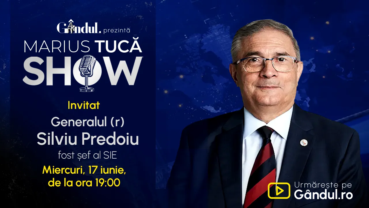 Marius Tucă Show începe miercuri, 17 iunie, de la ora 19.00, live pe Gândul. Invitat: Gen. (R) Silviu Predoiu