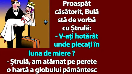 BANC | Unde se duc Bulă și Bubuliana în luna de miere