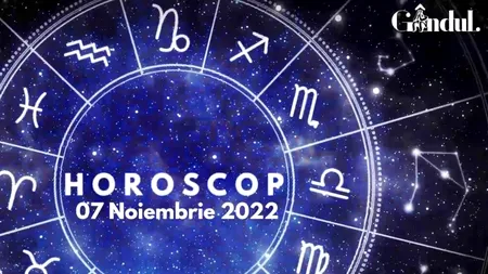VIDEO | Horoscop luni, 7 noiembrie 2022. Tensiuni în cuplu pentru Berbeci!