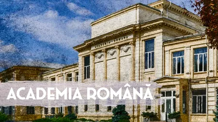 VIDEO | Academia Română, forul suprem al științelor și culturii (DOCUMENTAR)