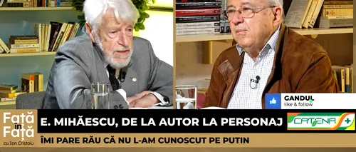 VIDEO | Academicianul Eugen Mihăescu: „Îmi pare rău că nu l-am cunoscut pe Putin / L-am întâlnit pe Lavrov în Parlamentul European”