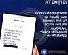 Avertisment asupra tentativelor de fraudă pe WhatsApp
