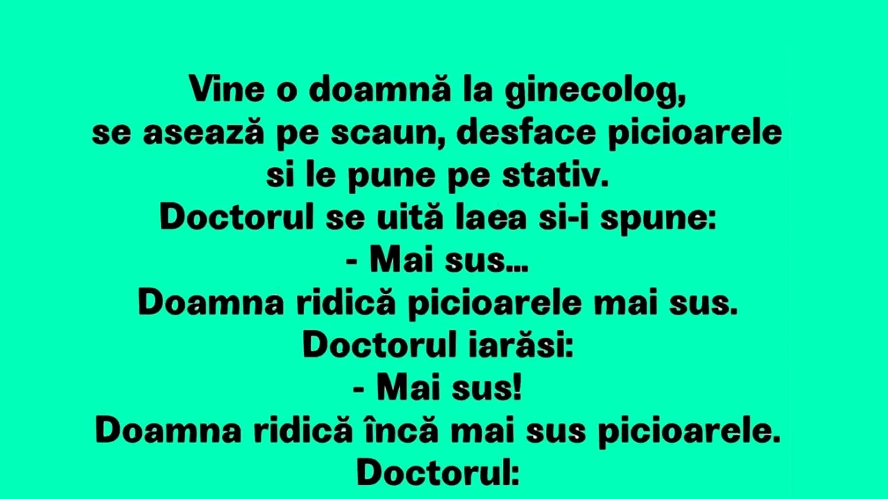 Bancul de joi | O femeie, la ginecolog. Doctorul îi spune: 