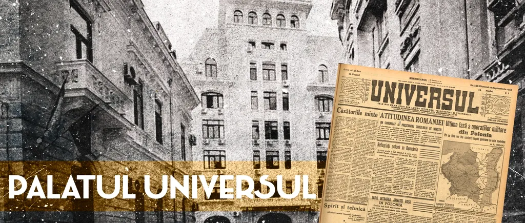VIDEO | Palatul Universul din București, „casa” primului ziar de mare tiraj din România (DOCUMENTAR)