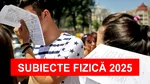 BAC 2025 | Subiectele grele la fizică, astăzi. Ce probleme au picat