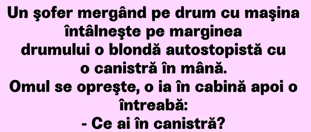 BANCUL ZILEI | Șoferul curios și blonda autostopistă