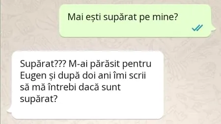 Bancul de joi | „Mai ești supărat pe mine?” „Supărat? M-ai părăsit pentru Eugen și, după 2 ani, îmi scrii?”