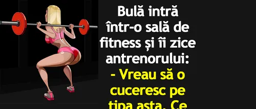 BANC | Bulă intră într-o sală de fitness și îi zice antrenorului: Vreau să o cuceresc pe tipa asta. Ce aparate îmi recomanzi?