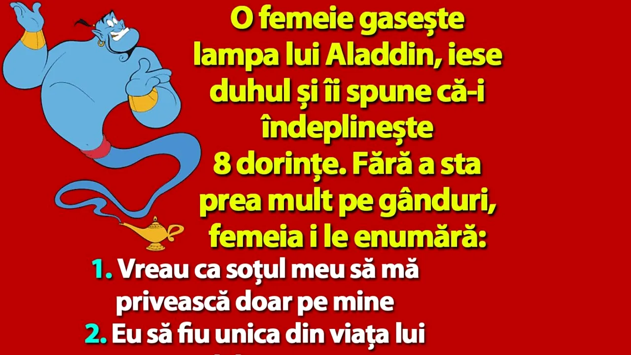 Bancul de joi | O femeie gasește lampa lui Aladdin, iese duhul și-i spune că-i îndeplinește 8 dorințe
