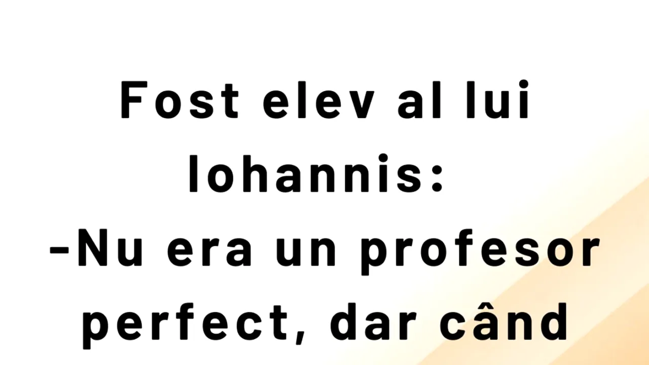 BANCUL ZILEI | Fostul elev al lui Iohannis