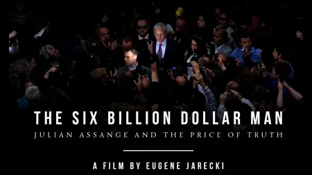 „Omul de șase miliarde de dolari”: adevărul incomod despre Julian Assange și lupta lui pentru libertate