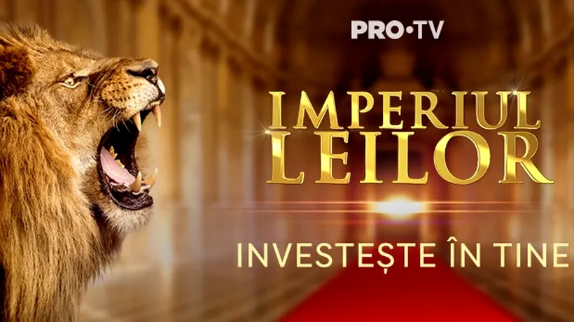 Cine sunt cei 5 investitori de la emisiunea „Imperiul Leilor”, transmisă de Pro TV