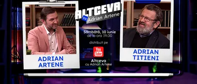 Adrian Titieni este invitat la podcastul ALTCEVA cu Adrian Artene