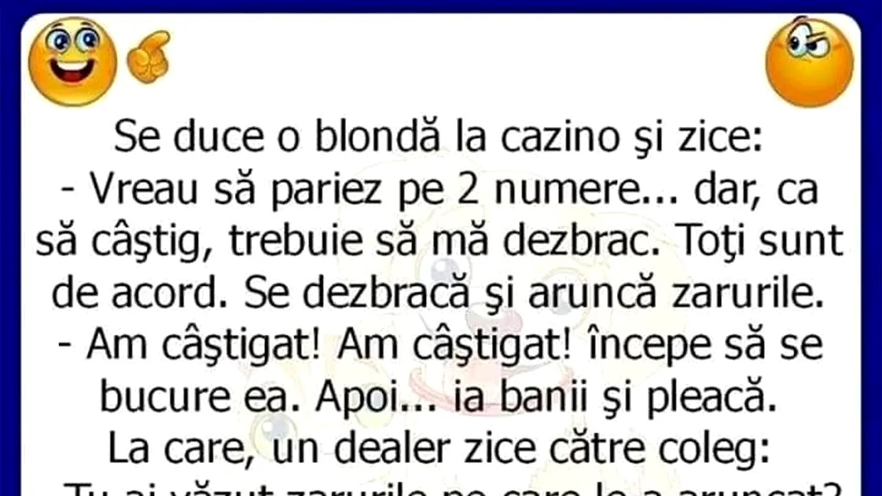 BANCUL ZILEI | Se duce o blondă la cazino