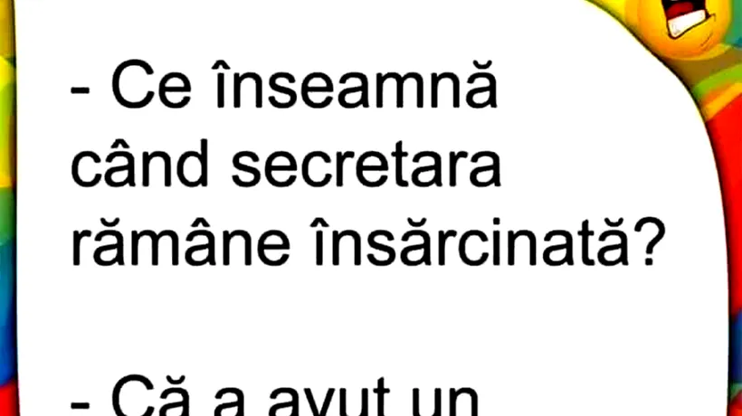 Bancul de vineri | Ce înseamnă, de fapt, când secretara rămâne gravidă