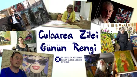 ”Culoarea Zilei”, un proiect al ICR Istanbul: ”Un demers de promovare în spațiul turcesc a artei contemporane românești”