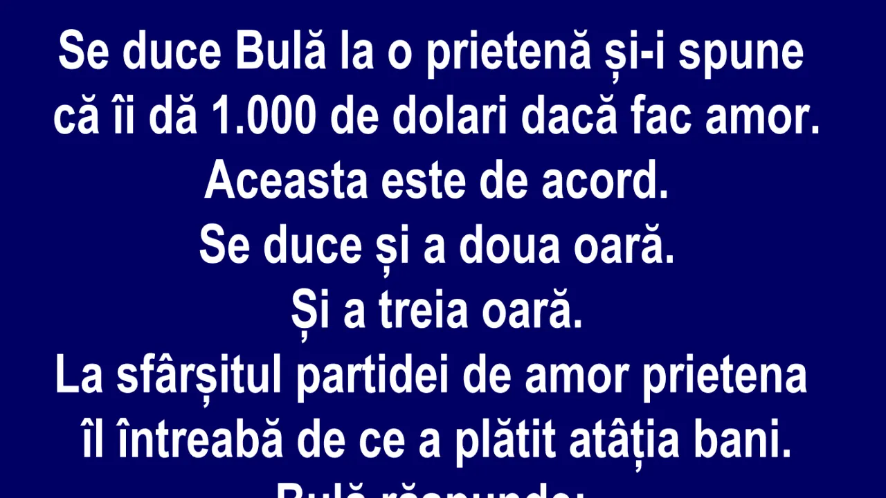 BANC | Bulă merge la o prietenă și-i dă 1.000 de dolari