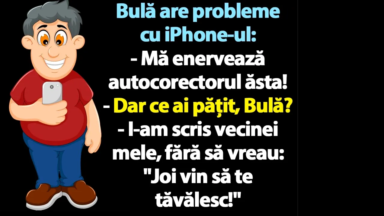 BANC | Bulă are probleme cu iPhone-ul: 